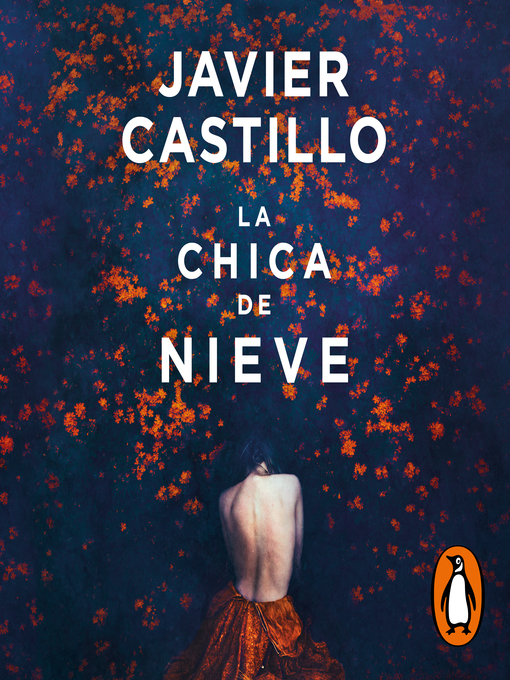 Title details for La chica de nieve by Javier Castillo - Available